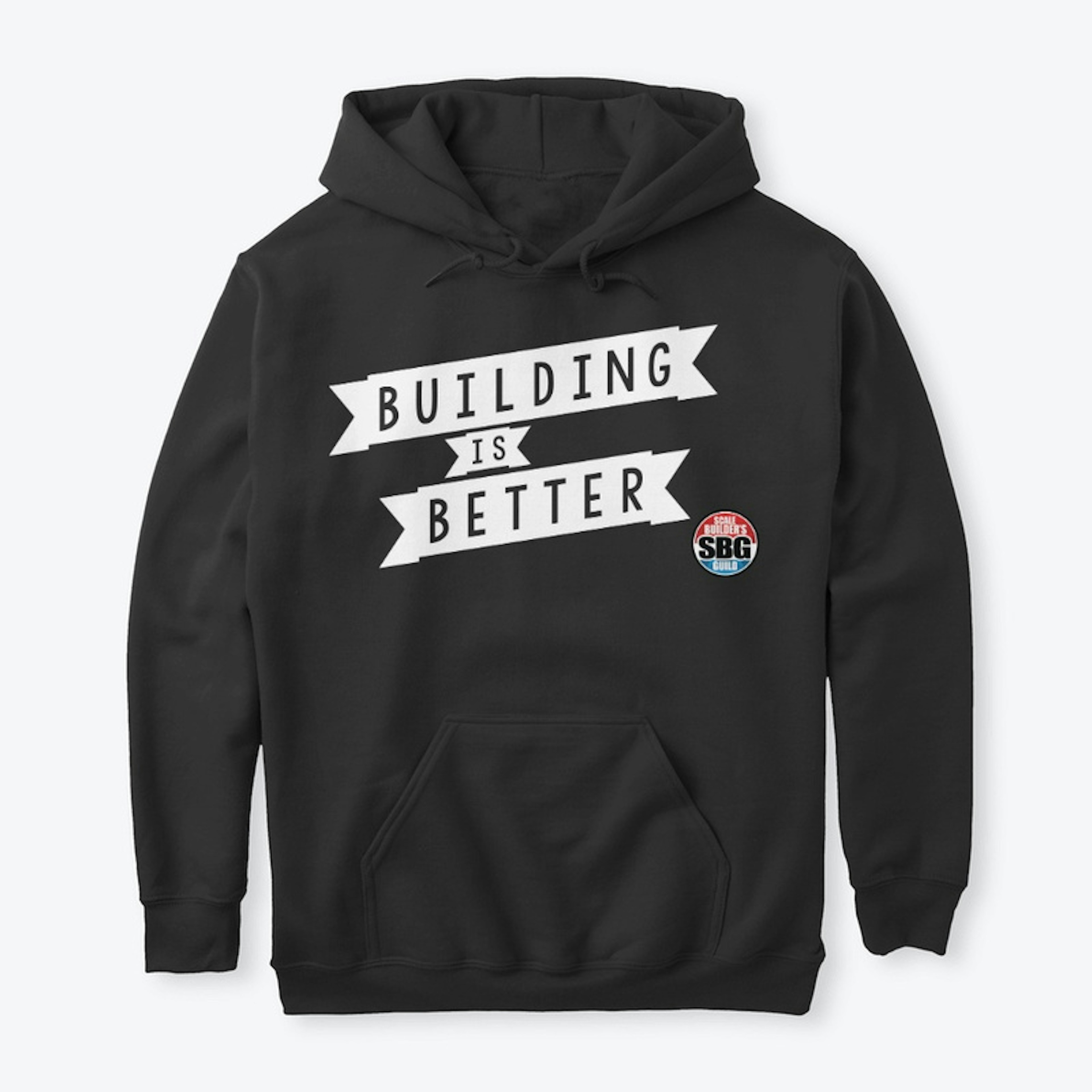 Building is Better!